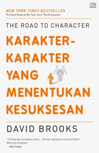 The road to character = Karakter-karakter yang menentukan kesuksesan (BI)