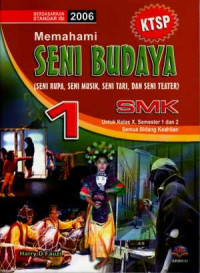 Memahami Seni Budaya untuk SMK Kelas X Semester 1 dan 2