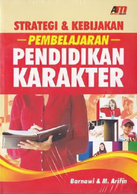 Strategi & kebijakan pembelajaran pendidikan karakter