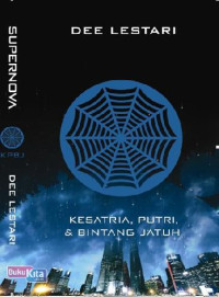 Supernova ep. Kesatria, Putri, dan Bintang Jatuh (BI)