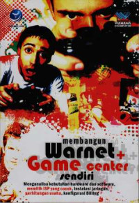 Membangun warnet + game center sendiri